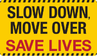 Slow down, move over. Save Lives.